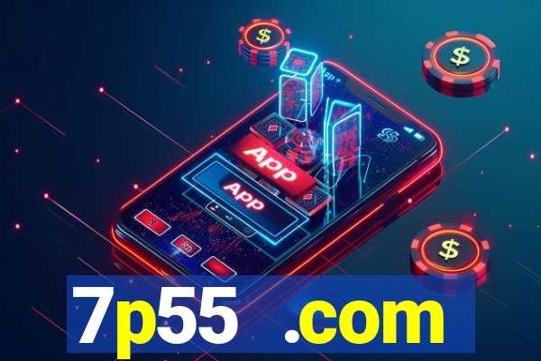 7p55 .com plataforma de jogos